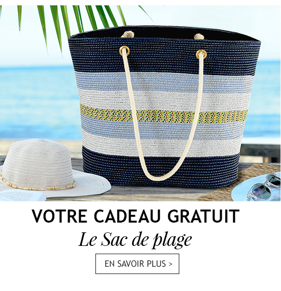 Votre cadeau gratuit** le sac de plage