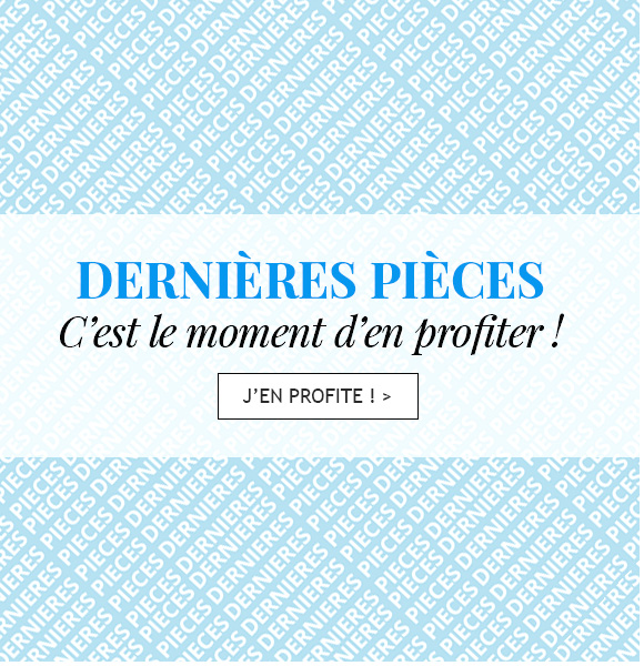 Dernières pièces - c'est le moment d'en profiter !